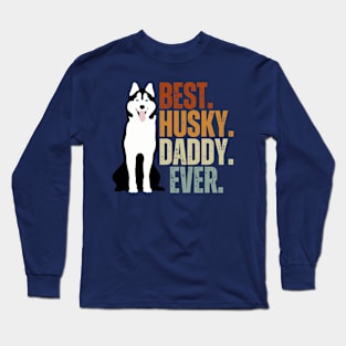 Vintage Best Dog Daddy Ever Siberian Husky Father's Day Gift Long Sleeve T-Shirt